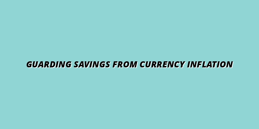 How to Protect Your Savings Against Fiat Currency Inflation: Strategies for Australian Investors